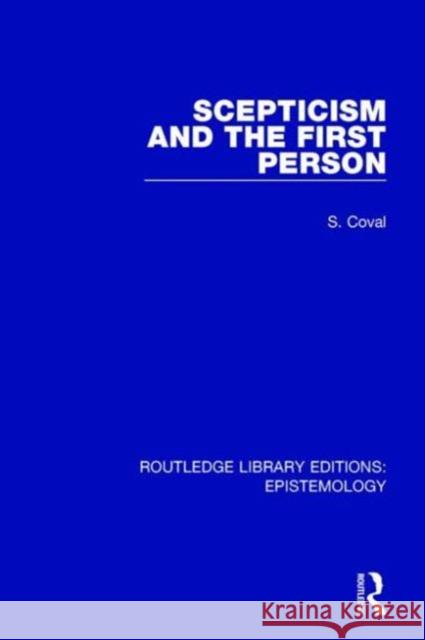 Scepticism and the First Person Samuel Charles Coval 9781138908062 Routledge