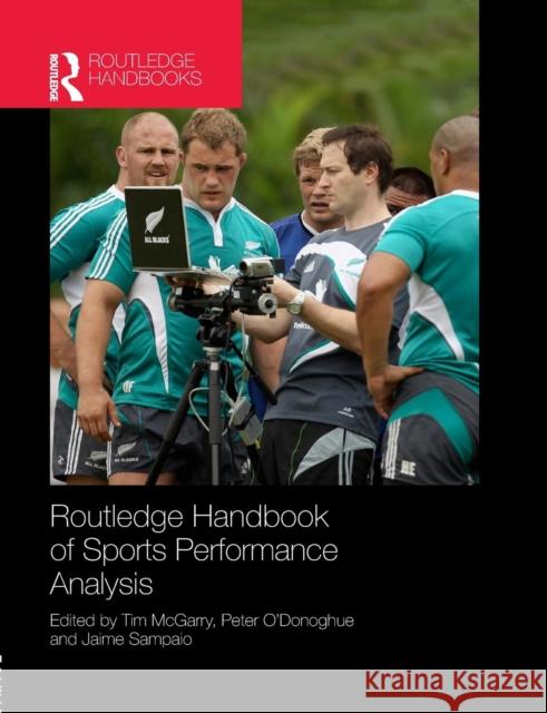 Routledge Handbook of Sports Performance Analysis Tim McGarry Peter O'Donoghue Jaime Sampaio 9781138908208