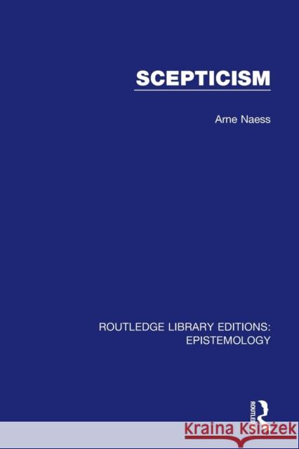 Scepticism Arne Naess 9781138908727 Routledge