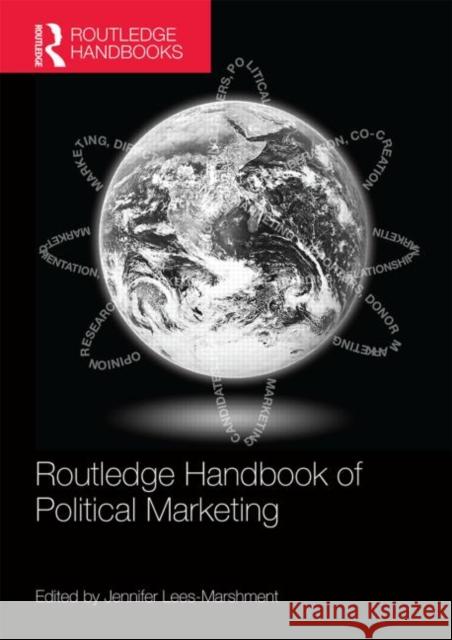 Routledge Handbook of Political Marketing Jennifer Lees-Marshment 9781138908765 Routledge