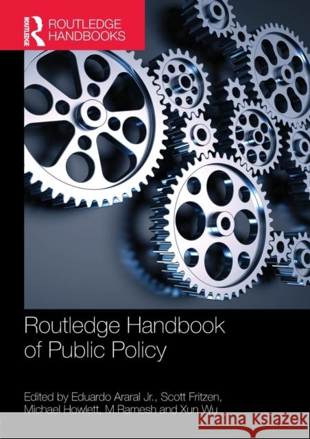 Routledge Handbook of Public Policy Eduardo Araral Scott Fritzen Michael Howlett 9781138908888 Routledge