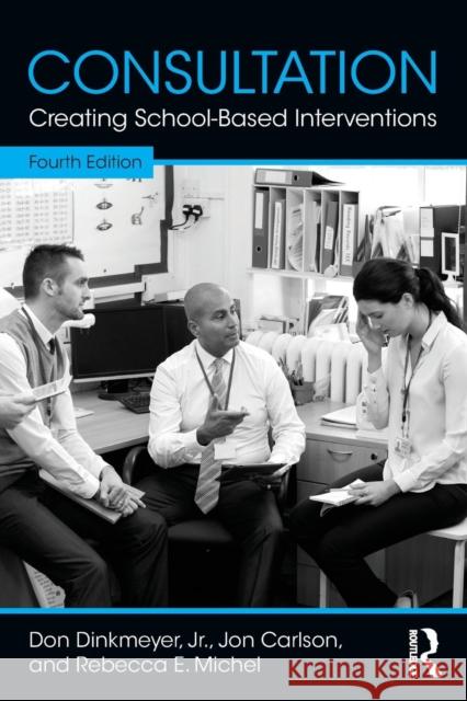 Creating School-Based Interventions Rebecca E. Michel 9781138910256