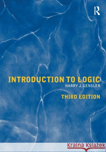Introduction to Logic Harry J. Gensler 9781138910591 Routledge