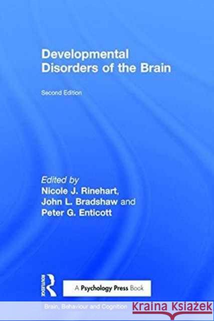 Developmental Disorders of the Brain Nicole Rinehart John L. Bradshaw Peter Enticott 9781138911888 Psychology Press