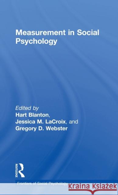 Measurement in Social Psychology Hart Blanton William D. Crano 9781138913233 Psychology Press