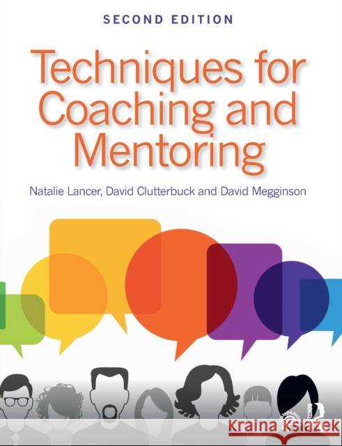 Techniques for Coaching and Mentoring Natalie Lancer David Clutterbuck David Megginson 9781138913745