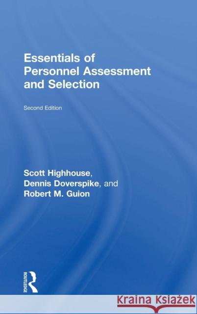 Essentials of Personnel Assessment and Selection Scott Highhouse 9781138914575 Taylor & Francis Group