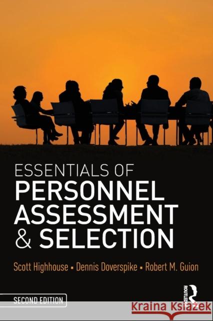 Essentials of Personnel Assessment and Selection Scott Highhouse 9781138914599 Taylor & Francis Group