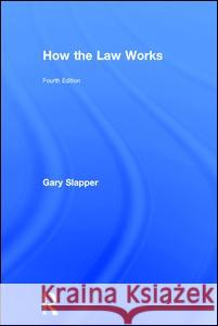 How the Law Works Gary Slapper   9781138914964 Taylor and Francis