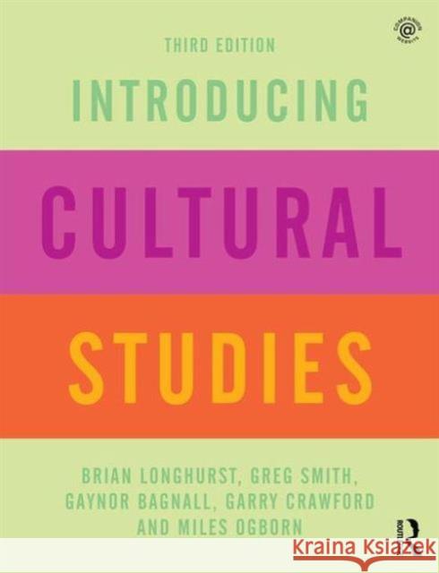 Introducing Cultural Studies Brian Longhurst Greg Smith Gaynor Bagnall 9781138915725