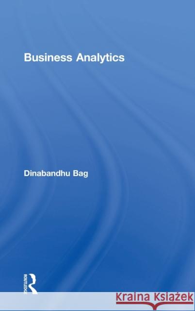 Business Analytics Dinabandhu Bag 9781138916111 Routledge