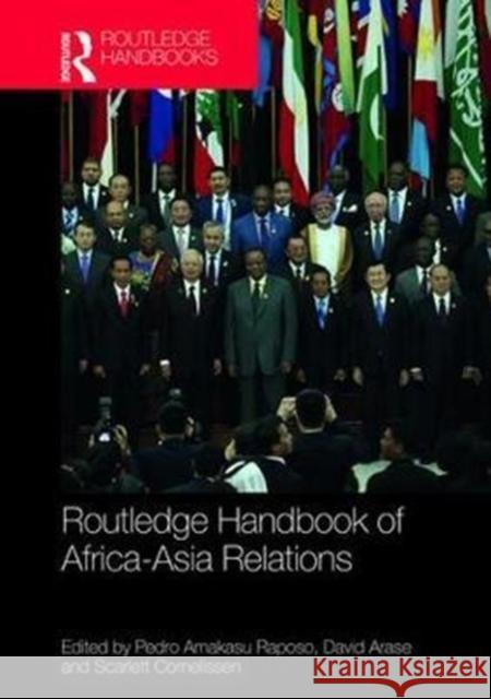Routledge Handbook of Africa-Asia Relations Pedro Amakasu Raposo Carvalho David Arase Scarlett Cornelissen 9781138917330 Routledge