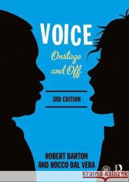 Voice: Onstage and Off: Third Edition Barton, Robert 9781138918580 Routledge