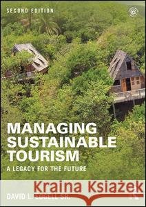 Managing Sustainable Tourism: A Legacy for the Future David L. Edgel 9781138918641 Routledge