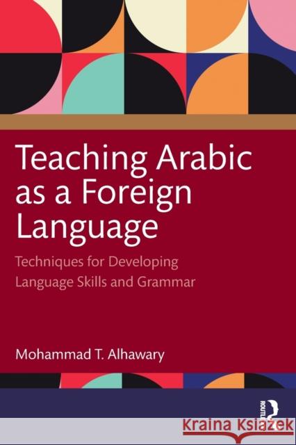 TEACHING ARABIC AS A FOREIGN LANGUA ALHAWARY 9781138921009 TAYLOR & FRANCIS