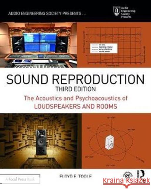 Sound Reproduction: The Acoustics and Psychoacoustics of Loudspeakers and Rooms Floyd E. Toole 9781138921368 Taylor & Francis Ltd