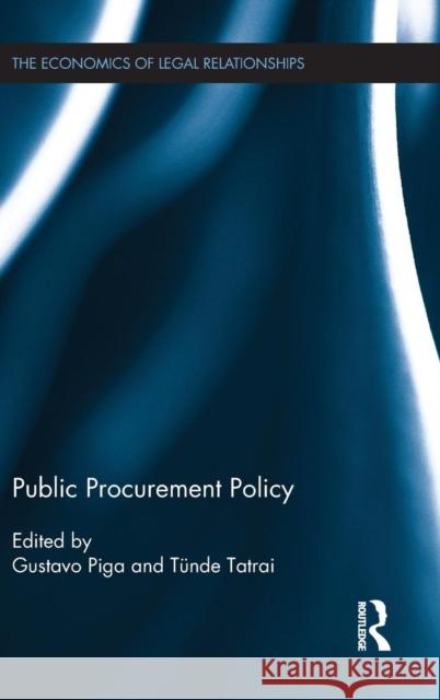 Public Procurement Policy Gustavo Piga Tunde Tatrai Gustavo Piga 9781138921504 Routledge