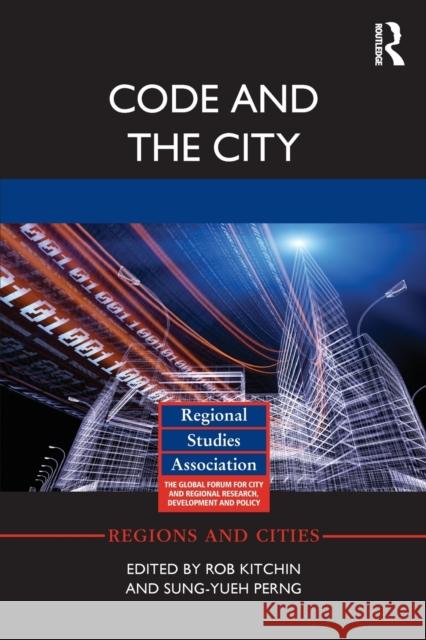 Code and the City Rob Kitchin Sung-Yueh Perng 9781138922112 Routledge