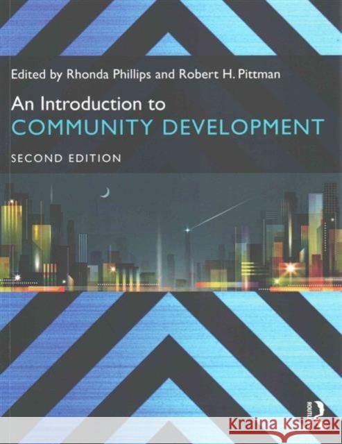 Introduction to Community Development Bundle Rhonda Phillips Robert H. Pittman 9781138922211 Routledge