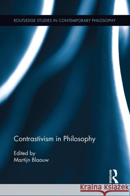 Contrastivism in Philosophy  9781138922839 Taylor & Francis Group