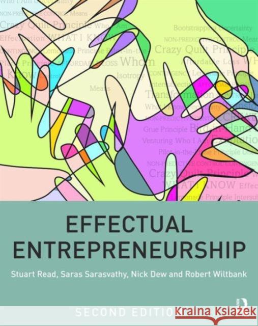 Effectual Entrepreneurship Stuart Read Saras Sarasvathy Nick Dew 9781138923782