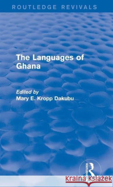 The Languages of Ghana Mary E. Krop 9781138926202 Routledge