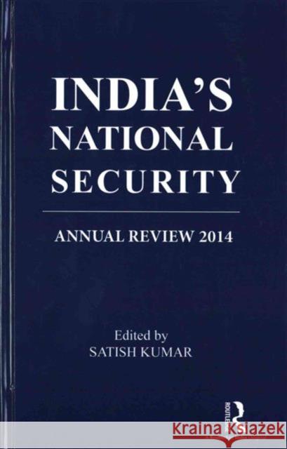 India's National Security: Annual Review 2014  9781138927438 Taylor & Francis Group