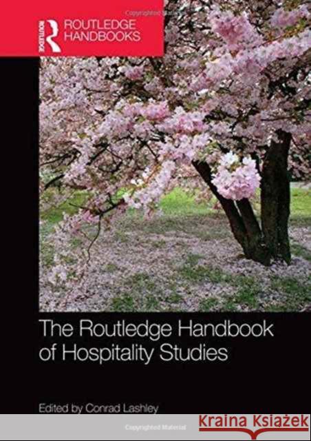 The Routledge Handbook of Hospitality Studies Conrad Lashley 9781138931121 Routledge