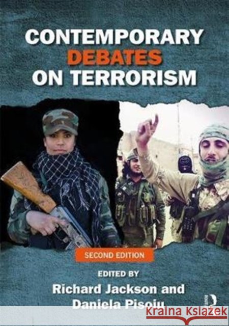 Contemporary Debates on Terrorism Richard Jackson Daniela Pisoiu 9781138931367 Routledge