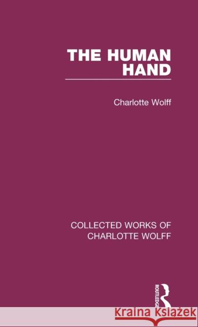 The Human Hand Charlotte Wolff 9781138931824 Routledge