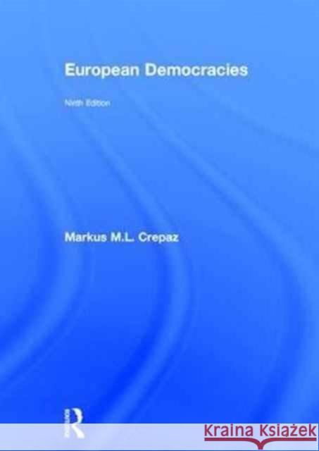 European Democracies Markus M.L. Crepaz 9781138932463 Taylor and Francis