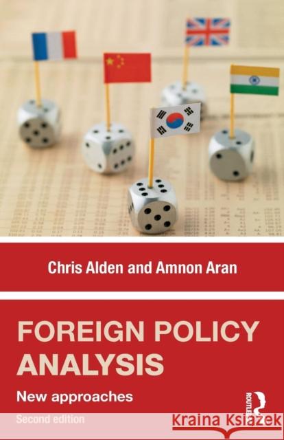 Foreign Policy Analysis: New Approaches Chris Alden Amnon Aran 9781138934290 Routledge