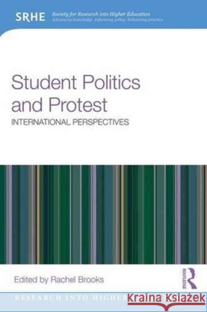 Student Politics and Protest: International Perspectives Rachel, Professor Brooks 9781138934979
