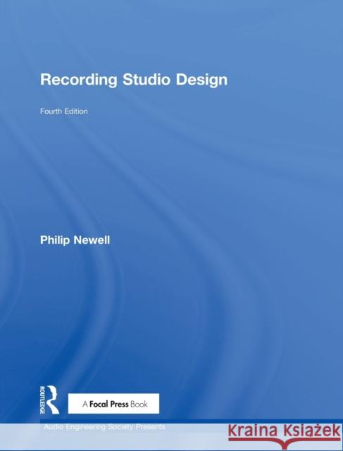 Recording Studio Design Philip Newell 9781138936065 Focal Press