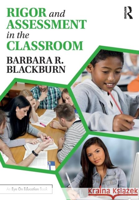 Rigor and Assessment in the Classroom Barbara R. Blackburn 9781138936140