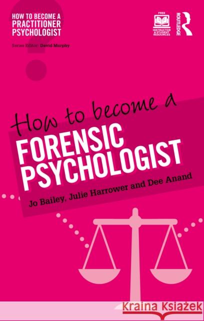 How to Become a Forensic Psychologist Dee Anand 9781138938151 Routledge