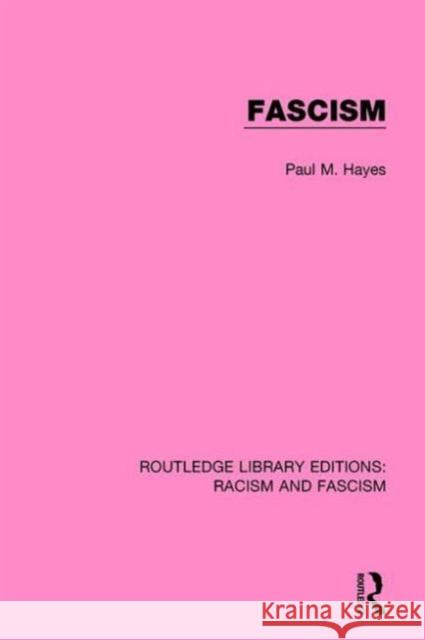 Fascism Paul M. Hayes 9781138938373