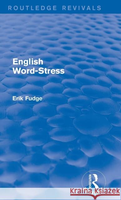 English Word-Stress Erik Fudge 9781138939530 Routledge