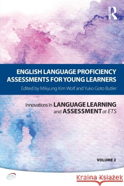 English Language Proficiency Assessments for Young Learners Mikyung Ki Yuko Goto Butler 9781138940369