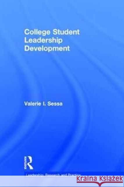 College Student Leadership Development Valerie Sessa 9781138940475 Routledge