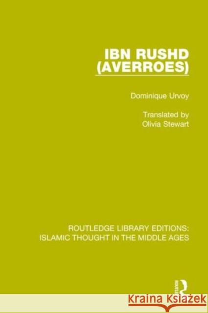 Ibn Rushd (Averroes) Dominique Urvoy 9781138942509 Routledge