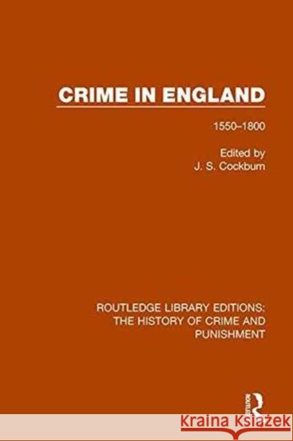 Crime in England: 1550-1800 J. S. Cockburn 9781138942783 Routledge