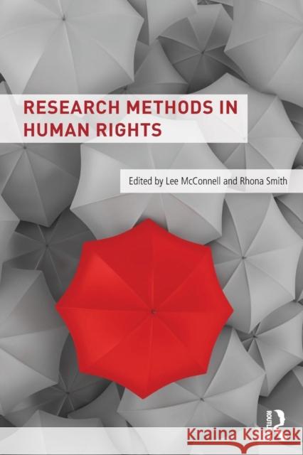 Research Methods in Human Rights Rhona Smith Lee James McConnell 9781138943247