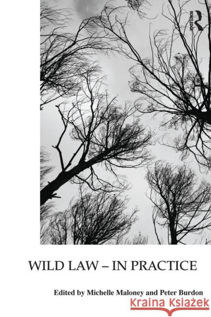 Wild Law - In Practice Michelle Maloney Peter Burdon 9781138944930