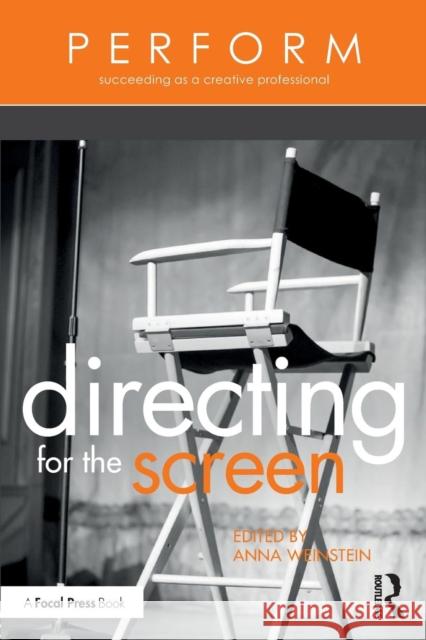 Directing for the Screen: Directing for the Screen Weinstein, Anna 9781138945005