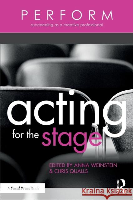 Acting for the Stage Chris Qualls 9781138945159 Focal Press