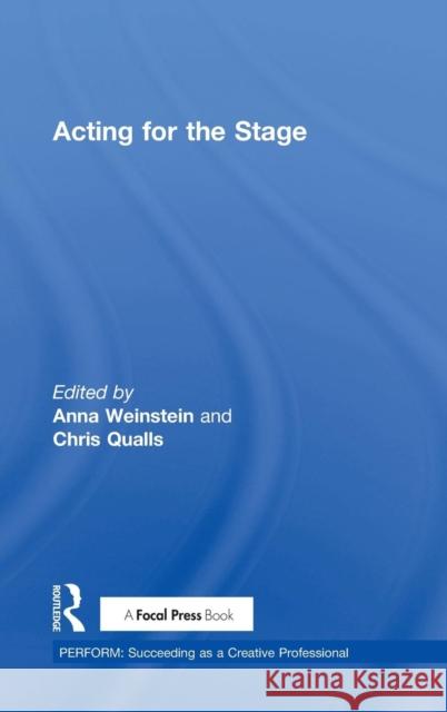 Acting for the Stage Chris Qualls 9781138945203 Focal Press