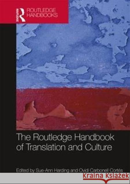 The Routledge Handbook of Translation and Culture Sue-Ann Harding Ovidi Carbonel 9781138946309 Routledge