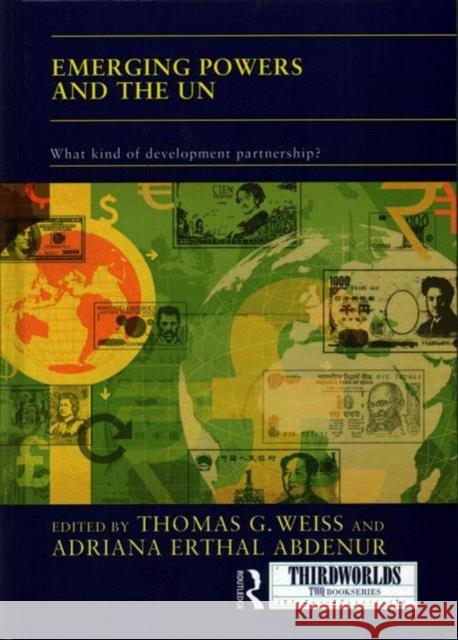 Emerging Powers and the Un: What Kind of Development Partnership?  9781138947320 Taylor & Francis Group