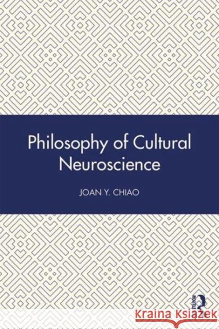 Philosophy of Cultural Neuroscience  9781138947511 
